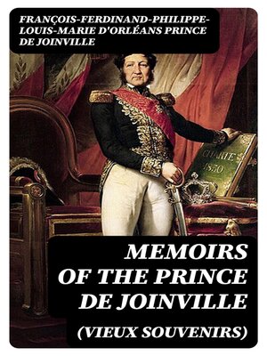 cover image of Memoirs (Vieux Souvenirs) of the Prince de Joinville